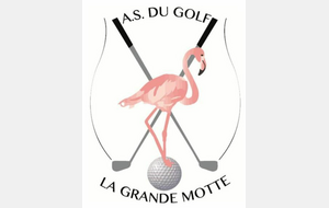 Tee d'Or 2024 - Championnat Match Play de l’Association Sportive du club de la Grande Motte 